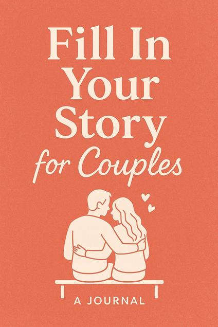 Fill In Your Story For Couples