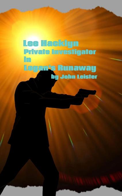 Lee Hacklyn Private Investigator in Logan's Runaway