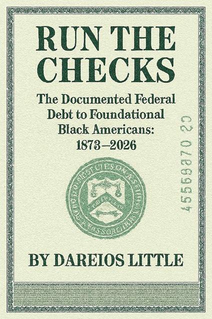 Run the Check: The Documented Federal Debt to Foundational Black Americans