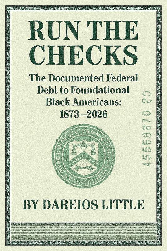 Run the Check: The Documented Federal Debt to Foundational Black Americans