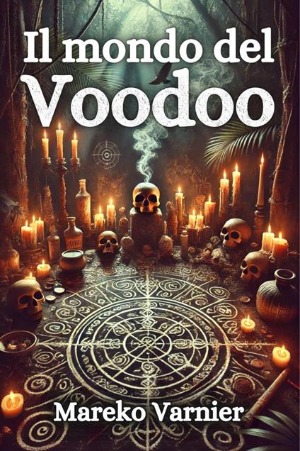 Il mondo del voodoo - Mareko Varnier - ebook