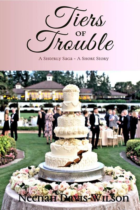 Tiers of Trouble - Neenah Davis-Wilson - ebook