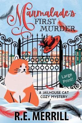 Marmalade's First Murder - R E Merrill - cover