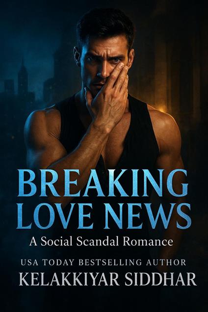 Breaking Love News: A Social Scandal Romance