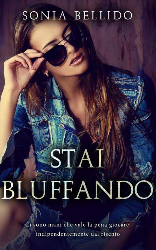 Stai Bluffando - Sonia Bellido - ebook