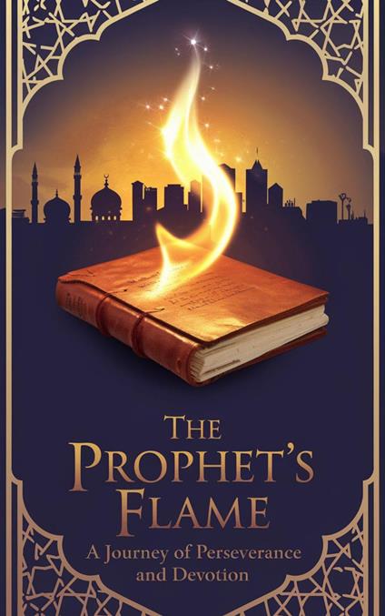 The Prophet’s Flame - Khalid Mirza - ebook