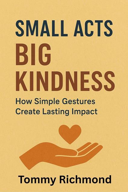Small Acts, Big Kindness
