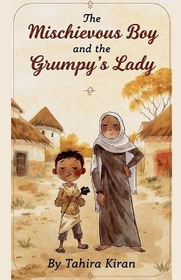 The Mischievous Boy and the Grumpy Old Lady - Tahira Kiran - cover