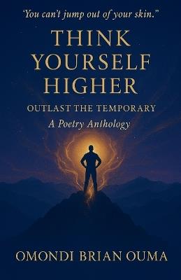 Think Yourself Higher - Omondi Brian Ouma - cover