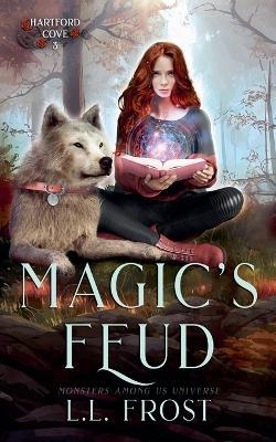 Magic's Feud - L L Frost - cover