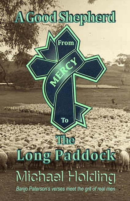 A Good Shepherd from Mercy to The Long Paddock - Michael Holding - ebook