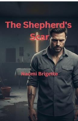 The Shepherd's Scar - Naomi Brigette - cover