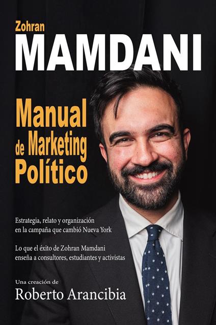 Zohran Mamdani • Manual de Marketing Político