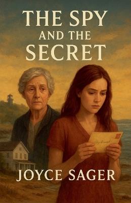 The Spy and the Secret - Joyce Sager - cover