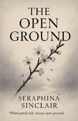 The Open Ground - Seraphina Sinclair - cover