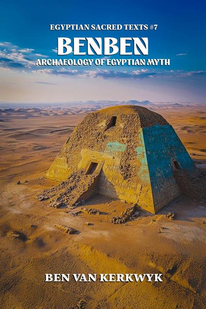 Benben, Archaeology of Egyptian Myth