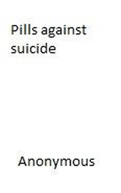 Pills against suicide