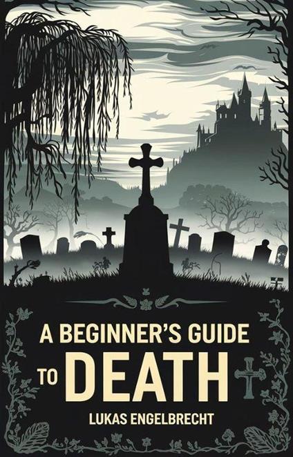 A Beginner’s Guide to Death