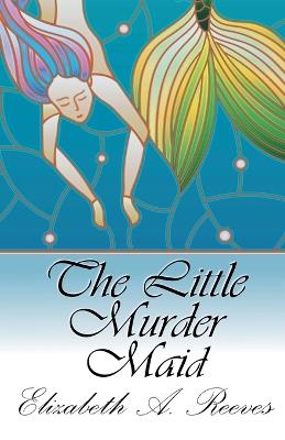 The Little Murder Maid - Elizabeth A Reeves - cover