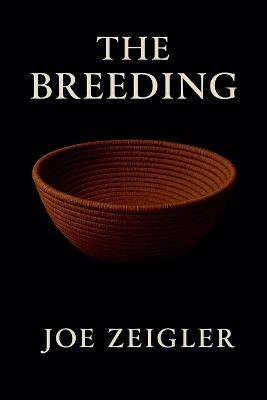 The Breeding - Joe Zeigler - cover