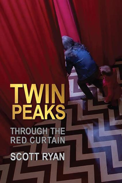 Twin Peaks - Through the Red Curtain - Scott Ryan - ebook