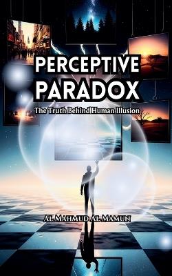 Perceptive Paradox - Al Mahmud Al Mamun - cover