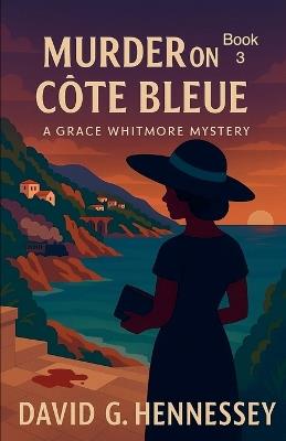 Murder on Cote Bleue - David G Hennessey - cover