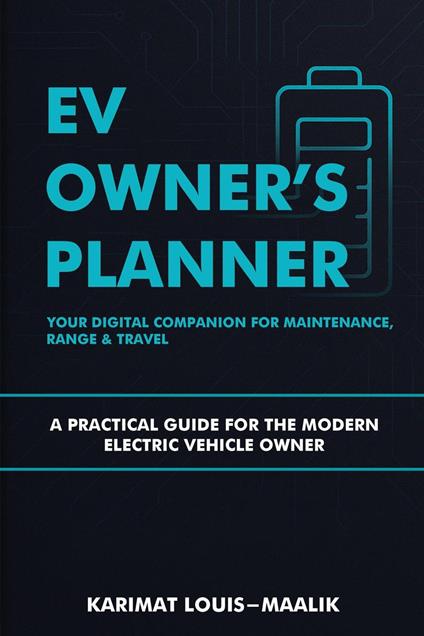 EV Owner’s Planner: Your Digital Companion for Maintenance, Range & Travel