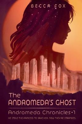 The Andromeda's Ghost - Becca Fox - cover