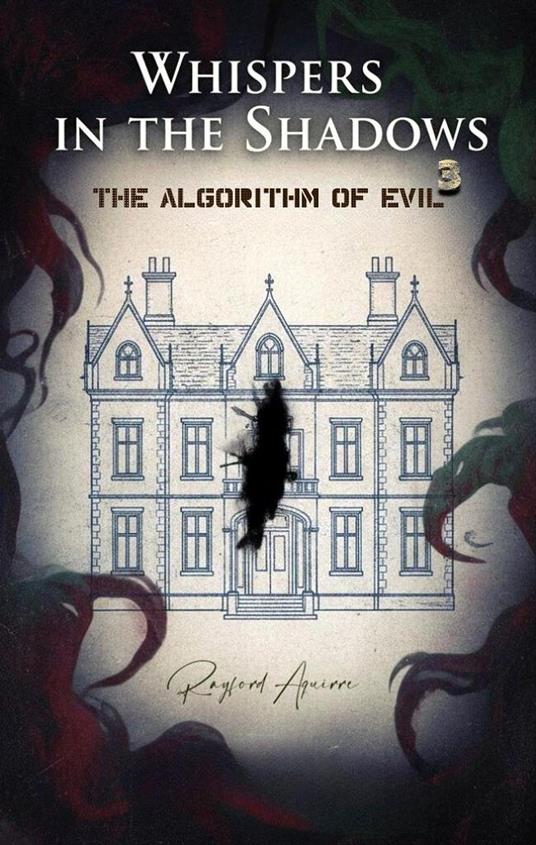 Whispers In The Shadows VOL.3: The Algorithm of Evil