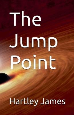 The Jump Point - Hartley James - cover