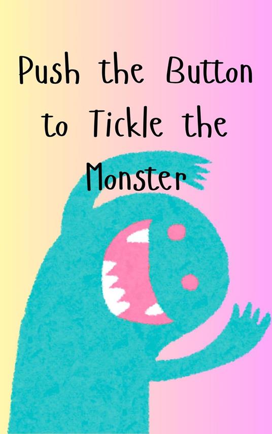 Push the Button to Tickle the Monster - The Dreamcatcher - ebook