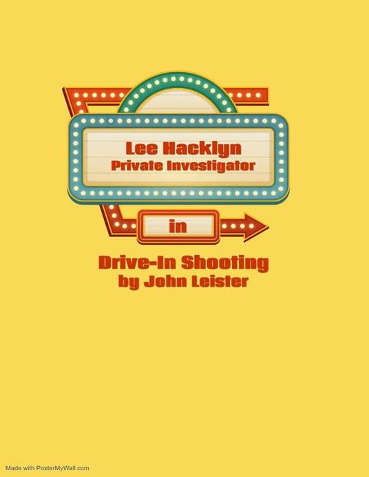 Lee Hacklyn Private Investigator in Drive-In Shooting