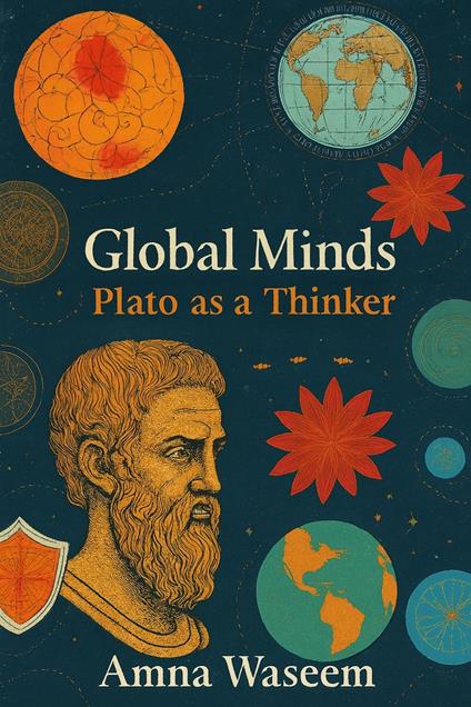 Global Minds: Plato as a Thinker