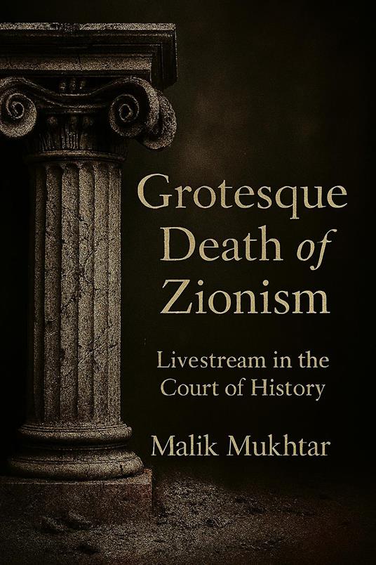 Grotesque Death of Zionism: Livestream in the Court of History