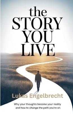 The Story You Live - Lukas Engelbrecht - cover