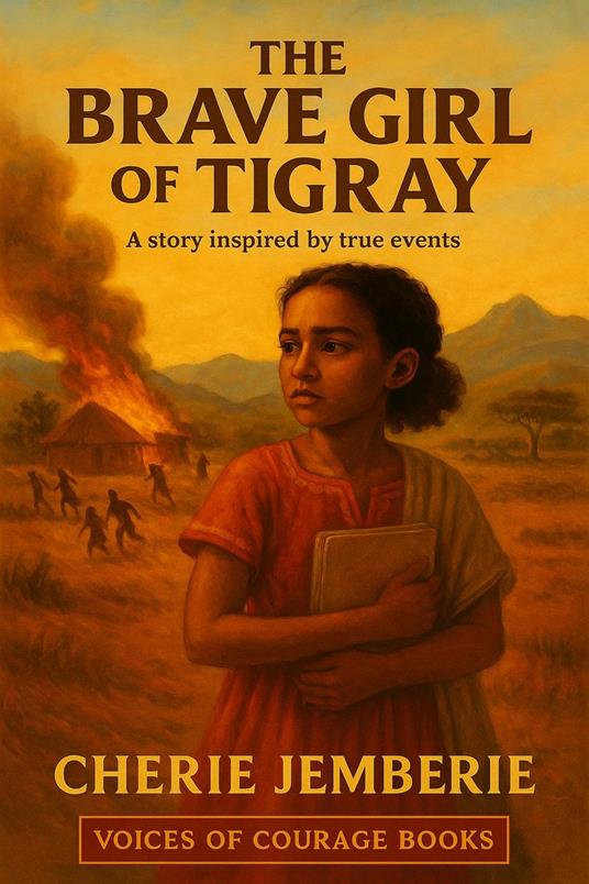 The Brave Girl of Tigray - Cherie Jemberie - ebook
