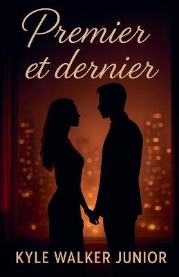 Premier et dernier - Kyle Walker Junior - cover