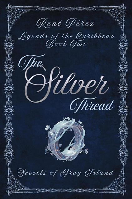 The Silver Thread - René Pérez - ebook