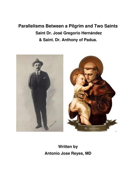 Parallelisms Between a Pilgrim and Two Saints: Dr. José Gregorio Hernández & Dr. Anthony of Padua