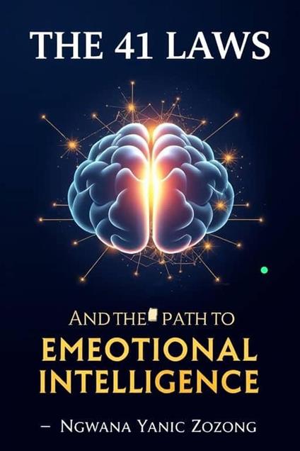 The 41 Laws And The Path To Emotional Intelligence