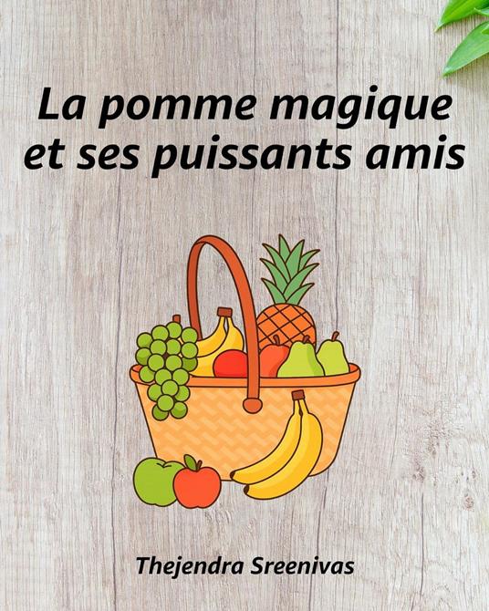 La pomme magique et ses puissants amis