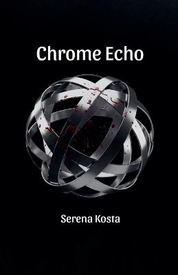 Chrome Echo - Serena Kosta - cover