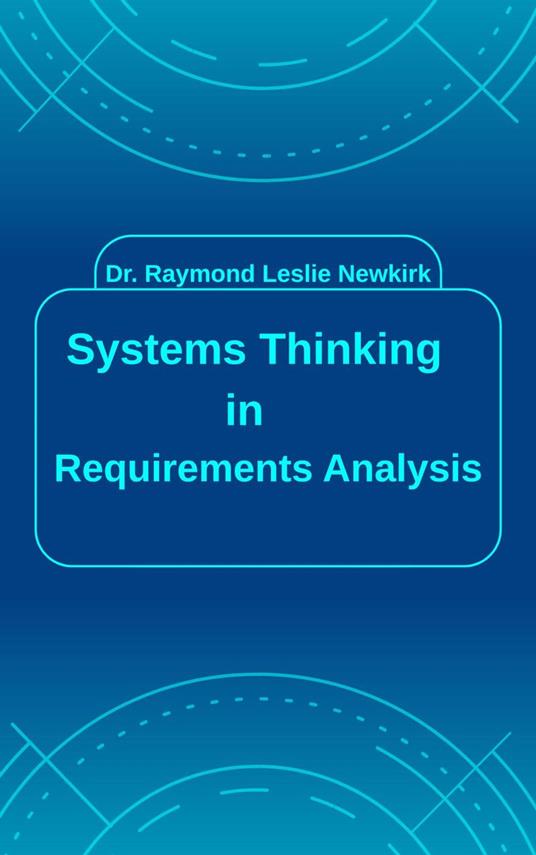 Systems Thinking in Requirements Analysis