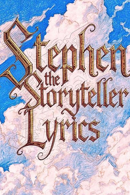 Stephen The Storyteller Lyrics
