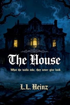 The House - L L Heinz - cover