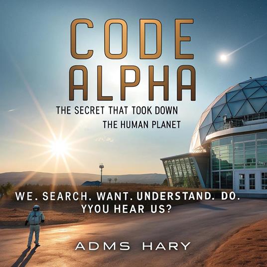 Code Alpha: The Secret That Took Down the Human Planet
