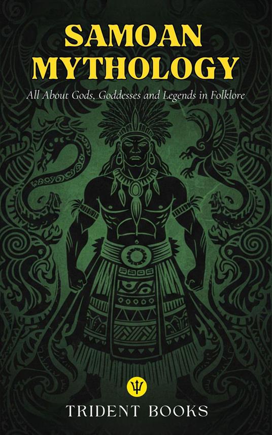 Samoan Mythology: All About Gods, Goddesses and Legends in Folklore
