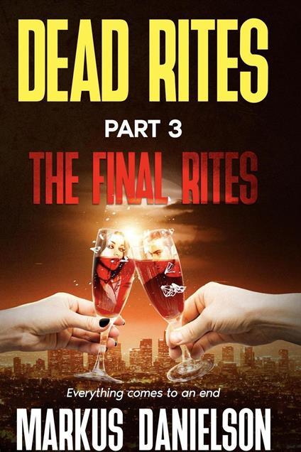 Dead Rites Part 3 The Final RItes