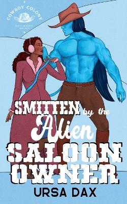 Smitten by the Alien Saloon Owner - Ursa Dax - cover